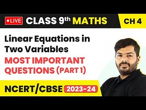Linear Equations in Two Variables - Most Important Questions (Part 1) | Class 9 Maths Ch 4 (LIVE)