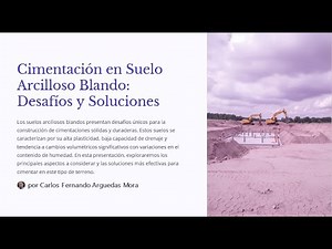 Cimentación en Suelo Arcilloso Blando: Desafíos y Soluciones. Ingenieria en acción