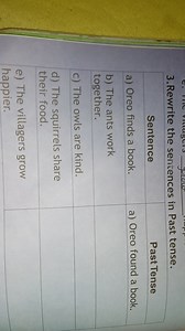 Rewrite the sentences in Past tense.SentencePast Tensea) Oreo ... | Filo