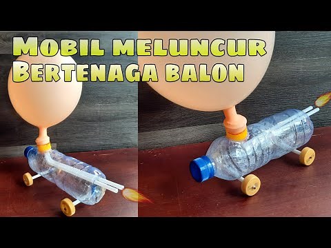 DIY membuat mainan mobil bertenaga balon dari botol bekas