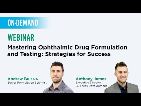Webinar—Mastering Ophthalmic Drug Formulation and Testing: Strategies for Success