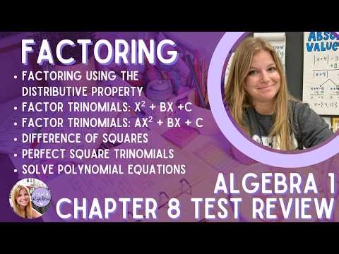 Algebra 1 - Factoring and Solving Test Review