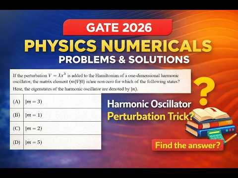 Q26. GATE 2026 Physics Most Expected Question 🔥 Harmonic Oscillator Perturbation Theory Trick
