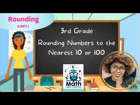 Rounding to the Nearest 10 or 100 3.NBT.1