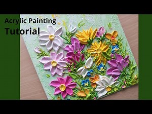Impasto flowers with acrylic colors I 3d painting tutorial