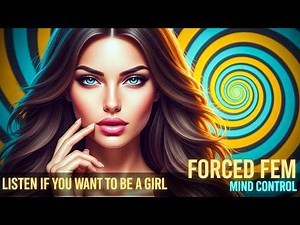 Listen To This If You Want To Be A Girl (Forced Feminization Mind Control) | MTF Subliminal