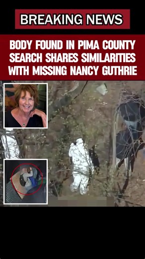 Body Found in Pima County Linked to Nancy Guthrie Case