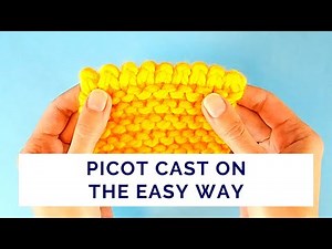 Easy Way to Make Picot Cast On - Quick Reference Video