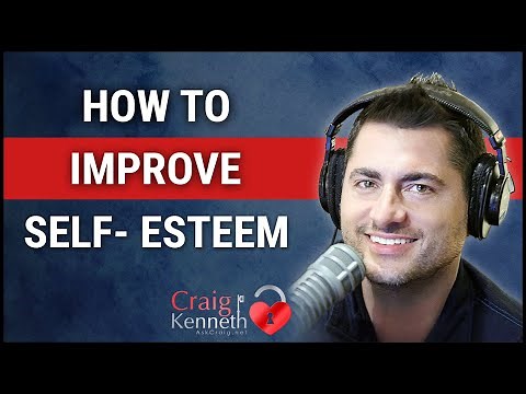 Self Esteem - Understanding and Improving Low Self Esteem