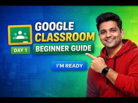 Day 1: Google Classroom Setup for Beginners | Day 1 Complete Tutorial (Step-by-Step)