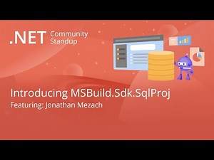 Entity Framework Community Standup - Introducing MSBuild.Sdk.SqlProj