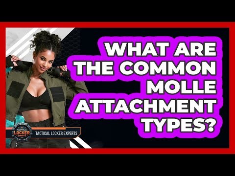 What Are The Common MOLLE Attachment Types? - Tactical Locker Experts