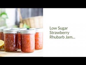 Low Sugar Strawberry Rhubarb Jam Recipe