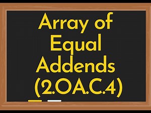 Common Core State Standards (2.OA.C.4) - Array of Equal Addends