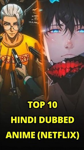 Top 10 Hindi Dubbed Anime on Netflix You Can’t Miss | Best Netflix Anime 🔥🎌