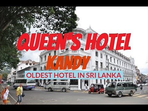 Queen's Hotel | Kandy | Sri Lanka | One of the Oldest Hotels