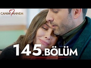 Canım Annem - 145. Bölüm