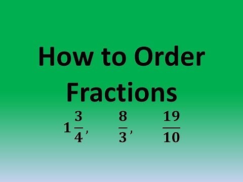 How to Order Fractions (from Least to Greatest): 1 3/4; 8/3; 19/10