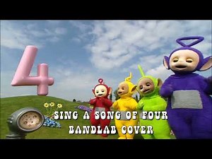 Teletubbies: Sing a Song of Four (BandLab Cover)