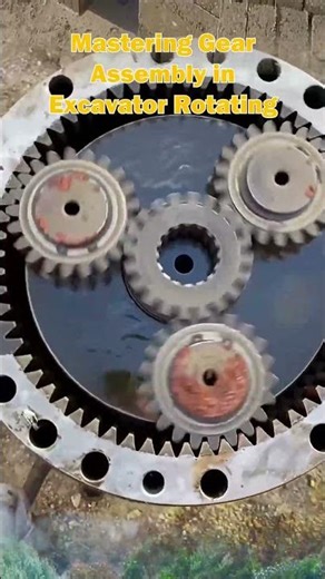 Mastering Gear Assembly in Excavator Rotating Box Unlock Effortless Work with To