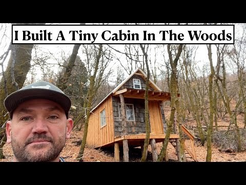 #531 - I Built A Tiny Cabin In The Woods... From Start To Finish!