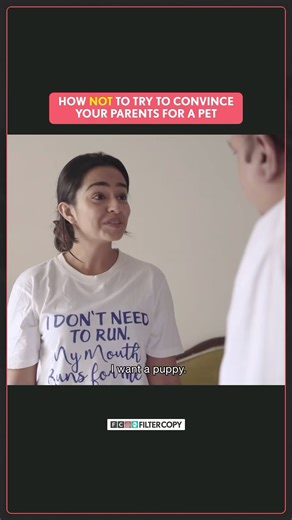 Comment the responses you get from parents when yiu want a pet | FilterCopy