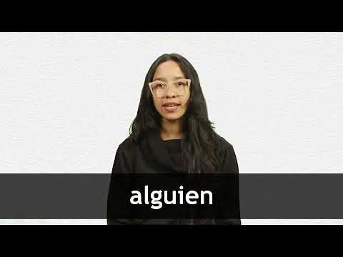 How to pronounce ALGUIEN in Latin American Spanish