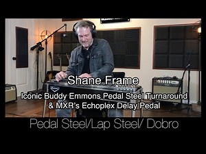 Iconic Buddy Emmons Pedal Steel Turnaround w MXR Echoplex Delay