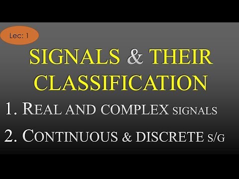 Lec-1 Signals & its Classifications | Real,Complex,Continuous,Discrete Signals | S&S | R K Classes |