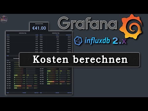 Grafana Kosten berechnen mit Flux: Strompreis, InfluxDB 2.x & ioBroker [Tutorial]