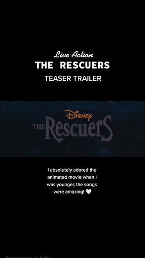 THE RESCUERS Live Action Teaser Trailer