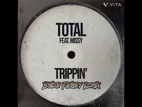 Total Feat. Missy Elliott - Trippin' (Butter Factory Remix) Available @ https://shorturl.at/s6U8W