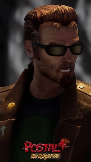 Let's just agree, there's no bad POSTAL Dude voice actor in POSTAL 4...