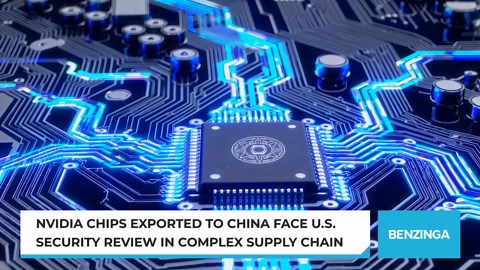 Nvidia chips exported to China face US security review in complex supply chain