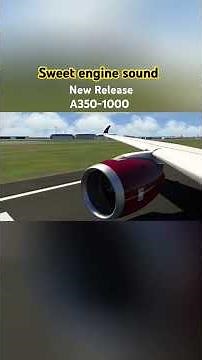 The INSANE Sound of the NEW A350-1000 Engine Taking Off #aeroflyfs