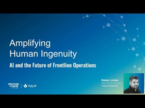 Amplifying Human Ingenuity: AI and the Future of Frontline Operations | Operations Calling 2025