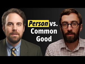 Ep 10: The Person and the Common Good [feat. Taylor Patrick O'Neill]