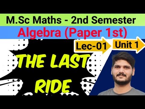 L-1 (U-1) Sem 2 [NEP] Paper 1st ( Advanced Abstract Algebra ) M.Sc Mathematics RU RRBMU PDUSU MSBU