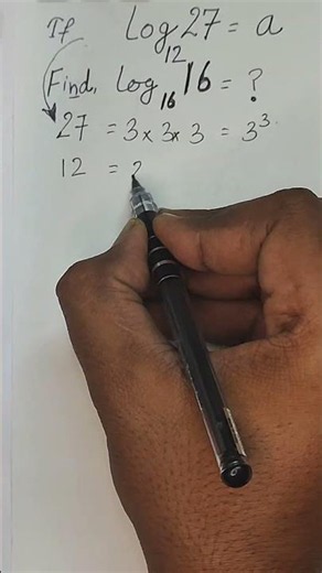 🪵 Find Log 16 base 16 =❓If Log 27 base 12 = a