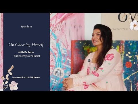 Episode 01 — On Choosing Herself | Conversations at OVA Home