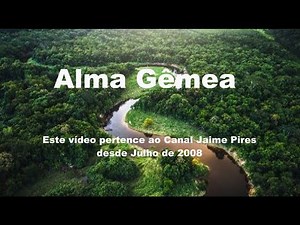Almas Gêmeas - Jaime Pires