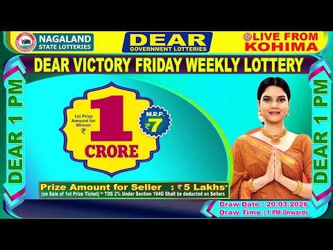 DEAR 1 PM FRIDAY WEEKLY LOTTERY LIVE TODAY 1 PM ONWARDS |20.03.2026| LIVE FROM NAGALAND