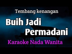 BUIH JADI PERMADANI - KARAOKE NADA WANITA CEWEK