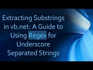 Extracting Substrings in vb.net: A Guide to Using Regex for Underscore Separated Strings