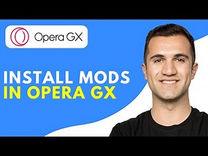 How to Install Mods in Opera GX | Use/Download Mods