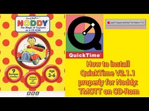 How to install QuickTime Version 2.1.1 properly for Noddy: TMOTT (1996) on Windows 95/98