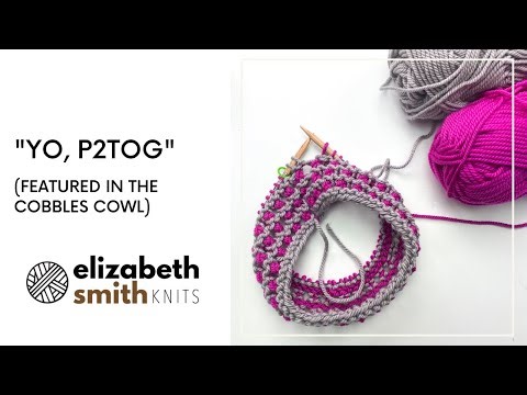How to "YO, p2tog", as featured in the Cobbles Cowl