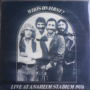 The Who - Who's On First? Live At Anaheim Stadium 1976