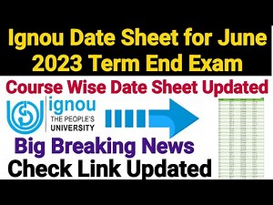 Ignou Date Sheet for June 2023 Term End Exam || Course Wise Date Sheet Updated || Direct Link