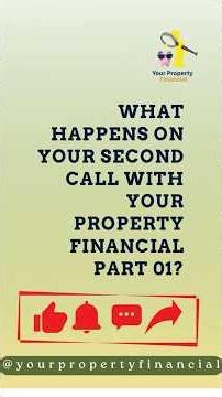 What happens on your second call with Your Property Financial part 01?